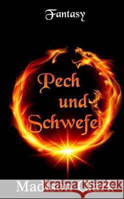 Pech und Schwefel Clark, Madison 9781494703073 Createspace - książka