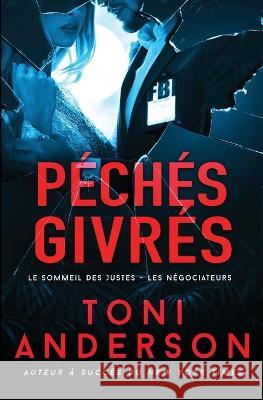 Peches givres Toni Anderson Diane Garo Valentin Translation 9781990721533 Toni Anderson - książka