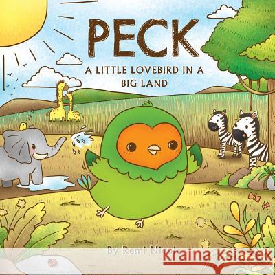 Peck - A Little Lovebird In A Big Land Nicole, Remi 9780998879130 Remstar Publishing - książka