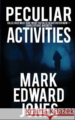 Peculiar Activities Mark Edward Jones 9781509238170 Wild Rose Press - książka