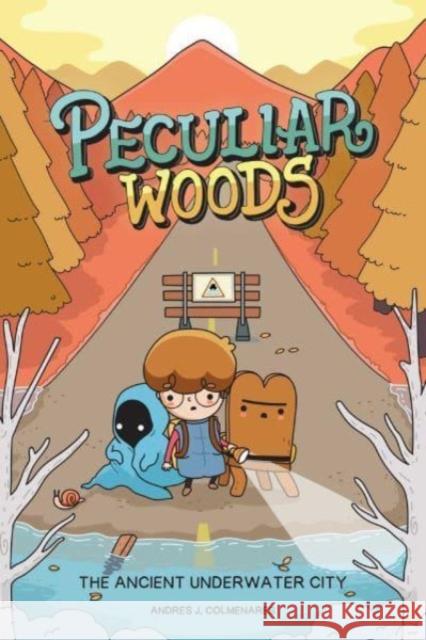 Peculiar Woods: The Ancient Underwater City Andres J. Colmenares 9781524879297 Andrews McMeel Publishing - książka