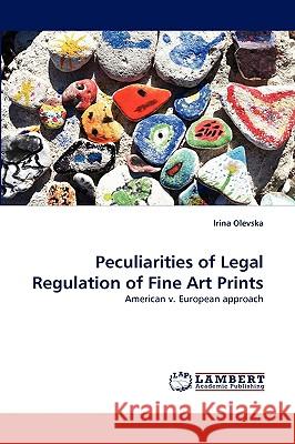 Peculiarities of Legal Regulation of Fine Art Prints Irina Olevska 9783838353128 LAP Lambert Academic Publishing - książka