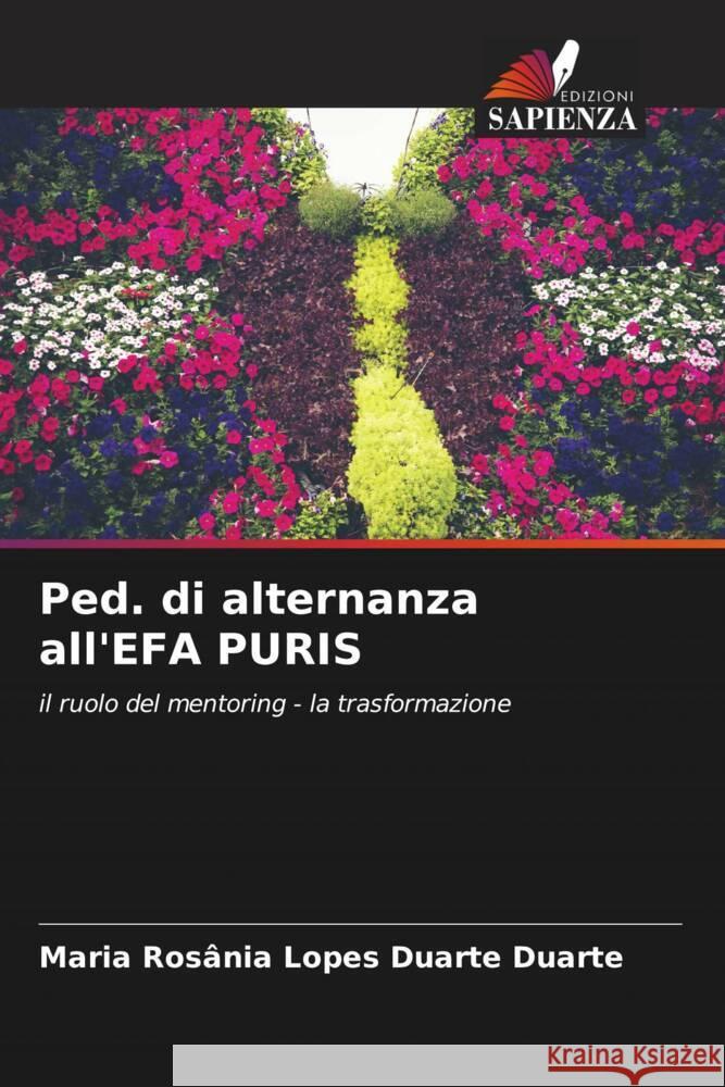 Ped. di alternanza all'EFA PURIS Duarte, Maria Rosânia Lopes Duarte 9786206346593 Edizioni Sapienza - książka