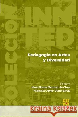 Pedagogía en Artes y Diversidad Otero García, Francisco Javier 9788417270346 Egregius Ediciones - książka