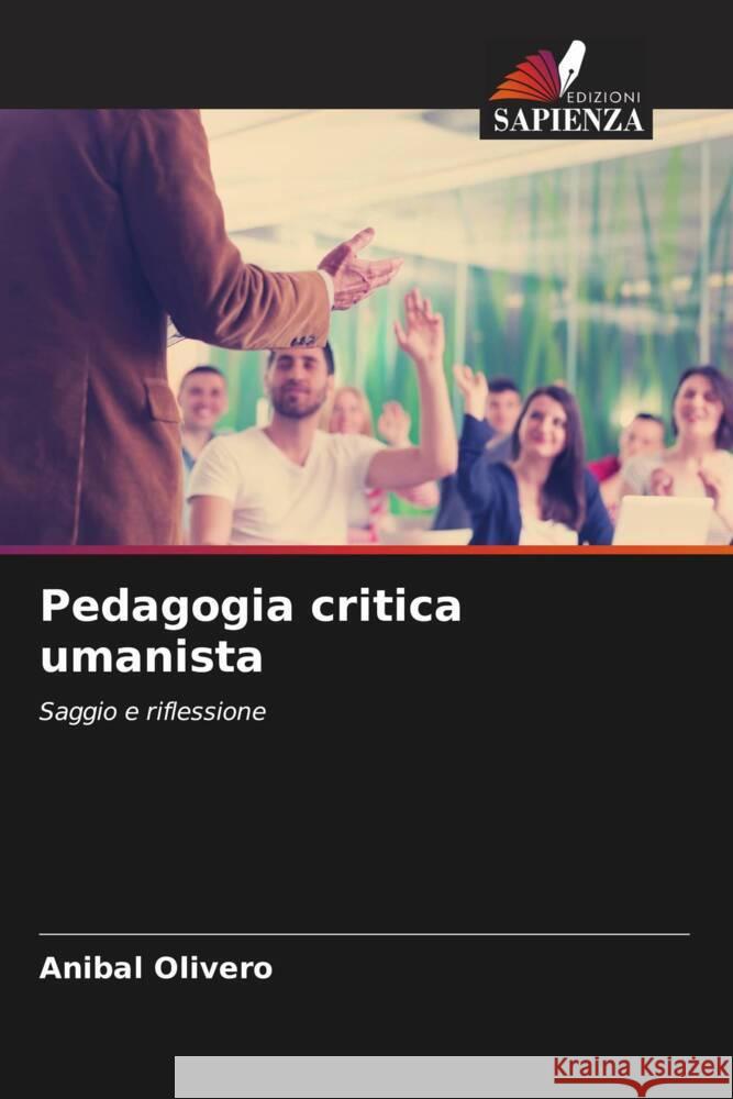 Pedagogia critica umanista Anibal Olivero 9786206951919 Edizioni Sapienza - książka