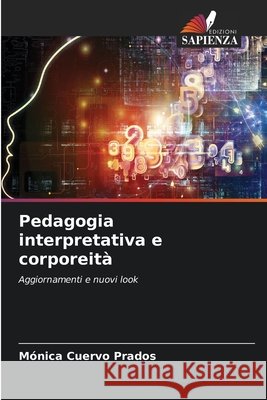 Pedagogia interpretativa e corporeit? M?nica Cuervo Prados 9786630127157 Edizioni Sapienza - książka