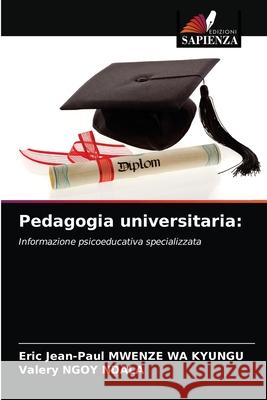 Pedagogia universitaria Eric Jean-Paul Mwenze Wa Kyungu, Valery Ngoy Ndala 9786204060040 Edizioni Sapienza - książka