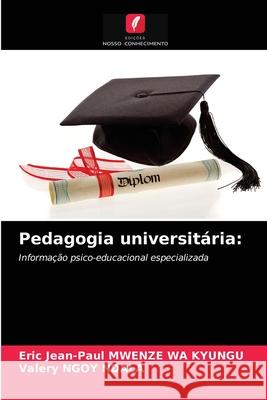 Pedagogia universitária Eric Jean-Paul Mwenze Wa Kyungu, Valery Ngoy Ndala 9786204060057 Edicoes Nosso Conhecimento - książka