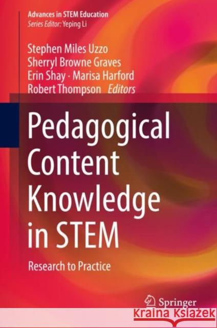 Pedagogical Content Knowledge in Stem: Research to Practice Uzzo, Stephen Miles 9783319974743 Springer - książka