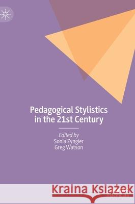 Pedagogical Stylistics in the 21st Century Sonia Zyngier Greg Watson 9783030836085 Palgrave MacMillan - książka