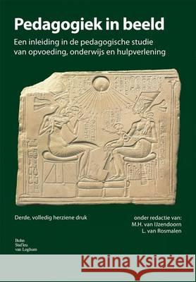 Pedagogiek in Beeld: Een Inleiding in de Pedagogische Studie Van Opvoeding, Onderwijs En Hulpverlening Un Leiden/Fsw/Ped Wet Sch/Ped Beeld      M. H. Va L. Va 9789036806152 Bohn Stafleu Van Loghum - książka