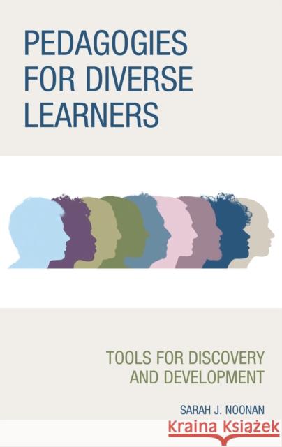 Pedagogies for Diverse Learners: Tools for Discovery and Development  9781475855937 Rowman & Littlefield - książka