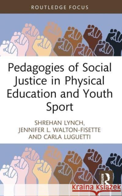 Pedagogies of Social Justice in Physical Education and Youth Sport Carla (Victoria University, Australia) Luguetti 9780367755379 Taylor & Francis Ltd - książka