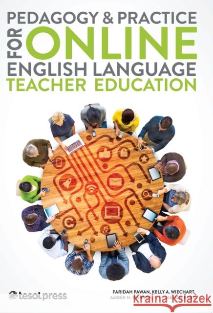 Pedagogy & Practice for Online English Language Teacher Education Pawan, Faridah 9781942799139 TESOL International Association - książka
