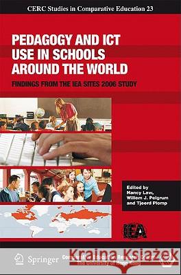 Pedagogy and Ict Use in Schools Around the World: Findings from the Iea Sites 2006 Study Law, Nancy 9781402089275 Springer - książka