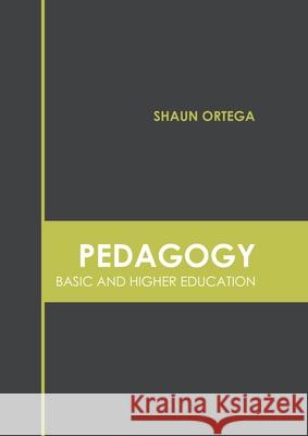 Pedagogy: Basic and Higher Education Shaun Ortega 9781639874248 Murphy & Moore Publishing - książka