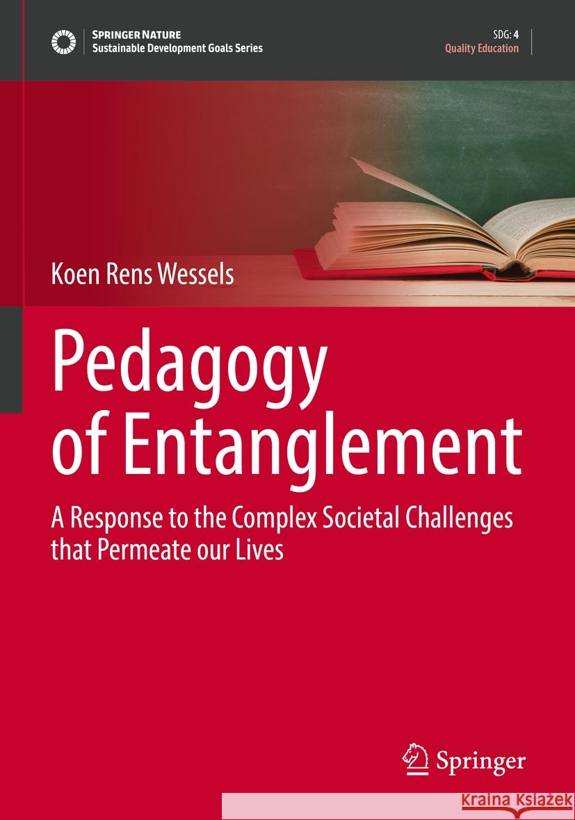 Pedagogy of Entanglement  Koen Rens Wessels 9783031157899 Springer International Publishing - książka