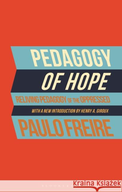Pedagogy of Hope: Reliving Pedagogy of the Oppressed Paulo Freire 9781350190191 Bloomsbury Academic - książka