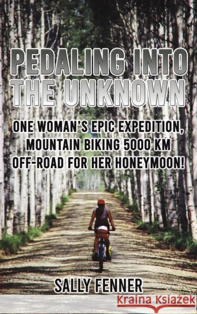 Pedaling into the Unknown Sally Fenner 9781647507480 Austin Macauley - książka