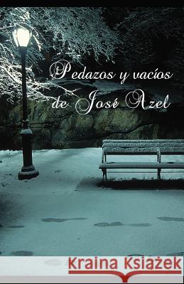 Pedazos y vacíos Azel, Jose 9781494789091 Createspace - książka