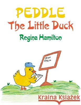 Peddle The Little Duck Regina Hamilton 9781425922351 Authorhouse - książka