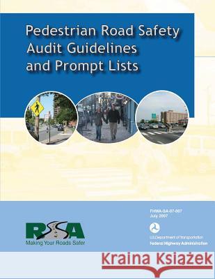 Pedestrian Road Safety Audit Guidelines and Prompt List U. S. Department of Transportation 9781494204266 Createspace - książka