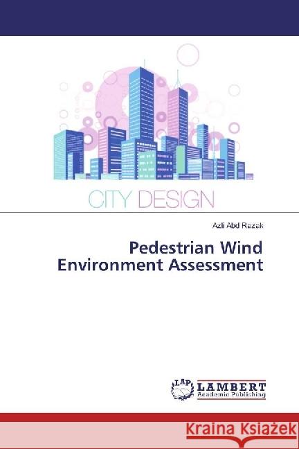 Pedestrian Wind Environment Assessment Abd Razak, Azli 9783659956263 LAP Lambert Academic Publishing - książka