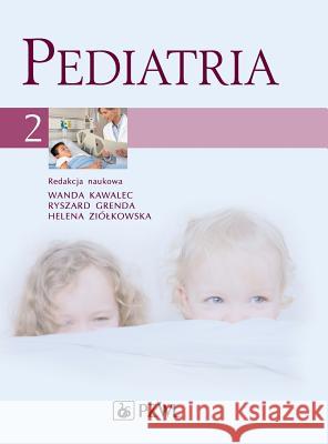 Pediatria. Tom 2 Wanda Kawalec 9788320049329 Wydawn. Lekarskie Pzwl - książka