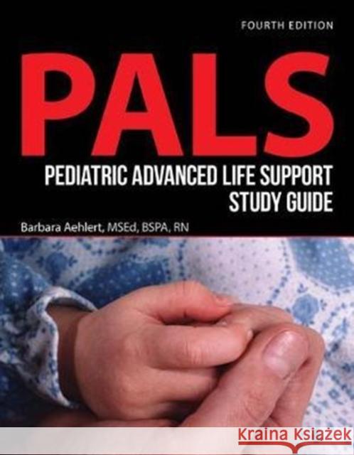 Pediatric Advanced Life Support Study Guide Aehlert, Barbara 9781284116472 Jones & Bartlett Publishers - książka