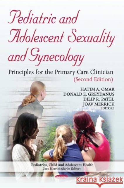 Pediatric and Adolescent Sexuality and Gynecology: Principles for the Primary Care Clinician, Second Edition Hatim A Omar   9781536193404 Nova Science Publishers Inc - książka