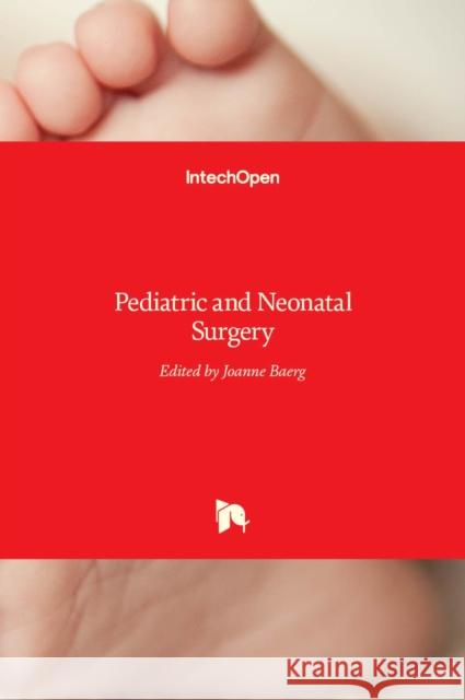 Pediatric and Neonatal Surgery Joanne Baerg 9789535131359 Intechopen - książka