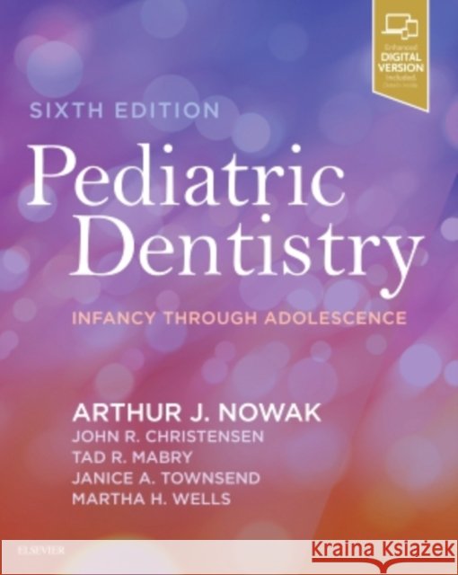 Pediatric Dentistry: Infancy Through Adolescence Nowak, Arthur 9780323608268 Saunders - książka