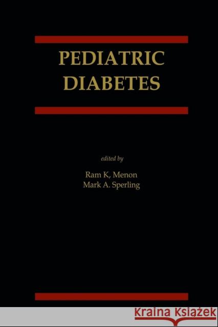 Pediatric Diabetes RAM K. Menon Mark A. Sperling Ram K 9781461351115 Springer - książka