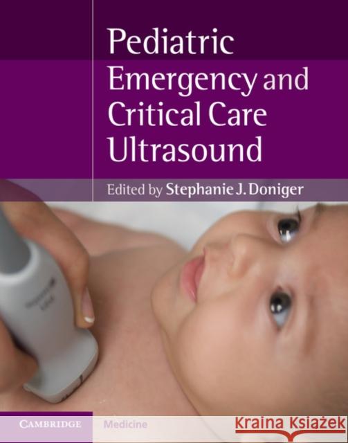 Pediatric Emergency Critical Care and Ultrasound Stephanie J. Doniger   9781107062344 Cambridge University Press - książka