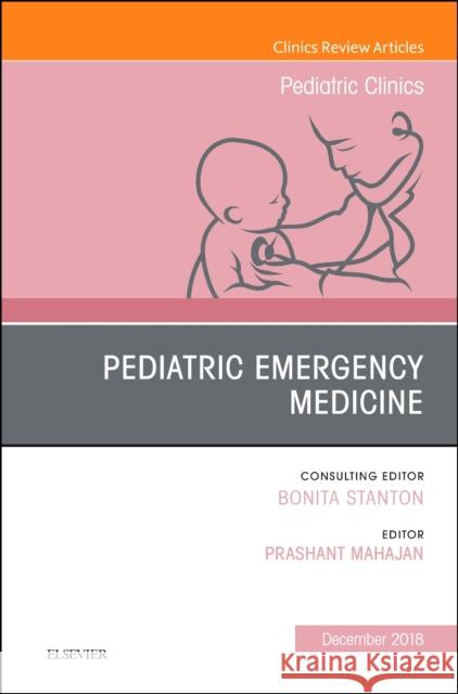 Pediatric Emergency Medicine, An Issue of Pediatric Clinics of North America Prashant Mahajan 9780323643122 Elsevier - Health Sciences Division - książka