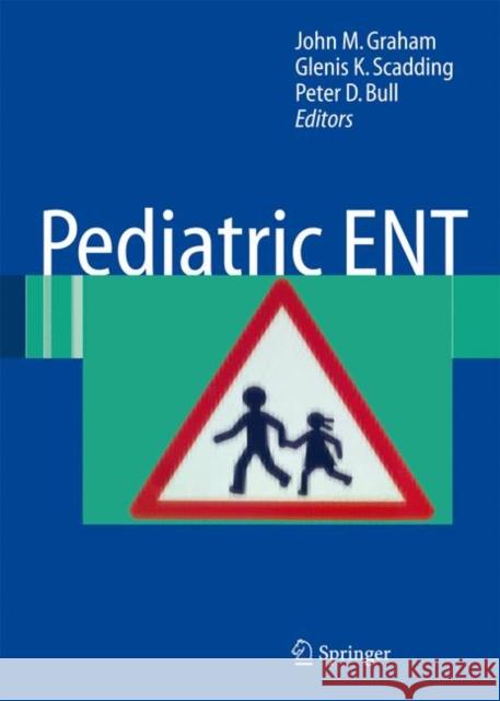 Pediatric ENT John M. Graham Glenis K. Scadding Peter D. Bull 9783540699309 Springer - książka