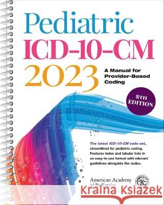 Pediatric ICD-10-CM 2023: A Manual for Provider-Based Coding  9781610026420 Eurospan (JL) - książka
