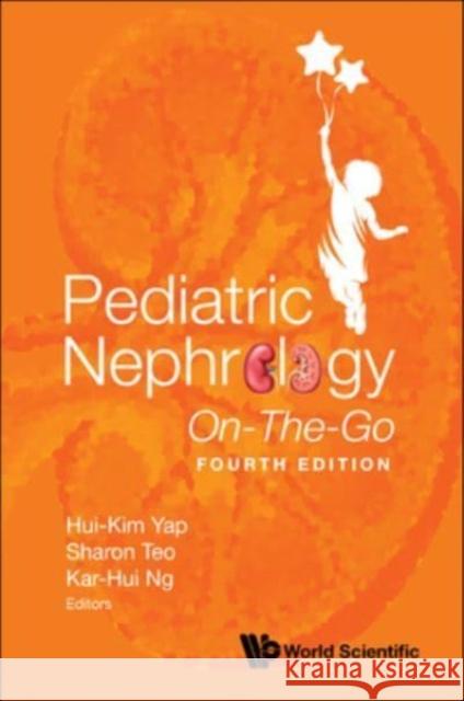 Pediatric Nephrology On-The-Go (Fourth Edition) Hui-Kim Yap Sharon Teo Kar-Hui Ng 9789811246449 World Scientific Publishing Company - książka