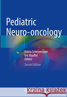 Pediatric Neuro-Oncology Katrin Scheinemann Eric Bouffet 9783031620164 Springer - książka