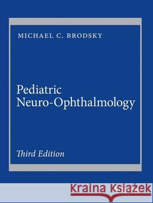 Pediatric Neuro-Ophthalmology Michael C. Brodsky 9781493933822 Springer - książka