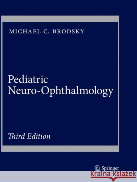 Pediatric Neuro-Ophthalmology Brodsky, Michael C. 9781493980376 Springer - książka