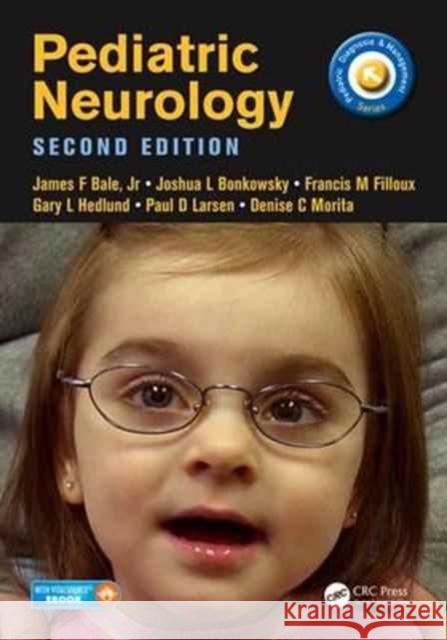 Pediatric Neurology James F. Bale Joshua L. Bonkowsky Gary L. Hedlund 9781498737807 CRC Press - książka