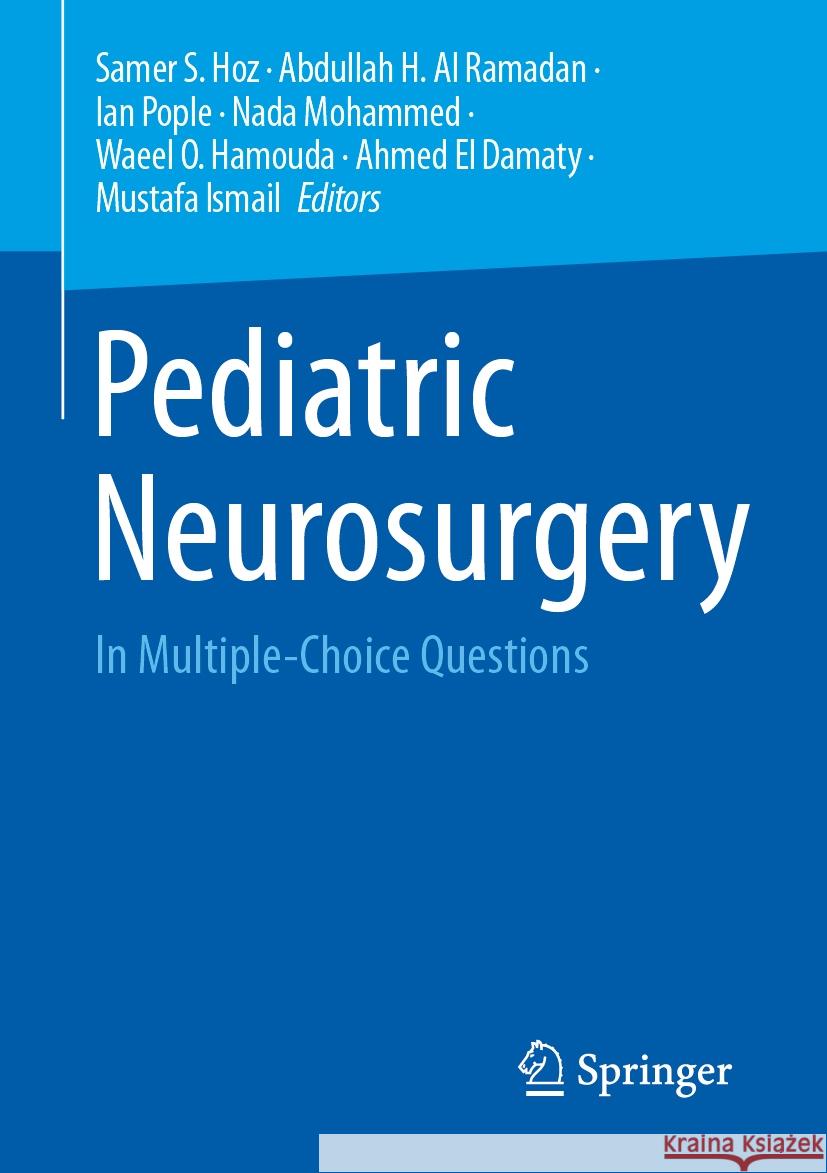 Pediatric Neurosurgery: In Multiple-Choice Questions Samer S. Hoz Abdullah H. A Ian Pople 9783031495724 Springer - książka