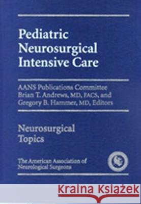 Pediatric Neurosurgical Intensive Care  9783131324818 American Association of Neurological Surgeons - książka