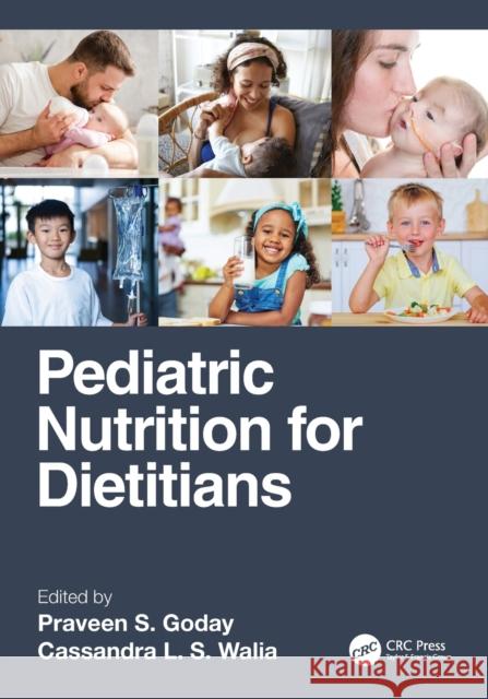 Pediatric Nutrition for Dietitians Praveen S. Goday Cassandra Walia 9780367705046 CRC Press - książka