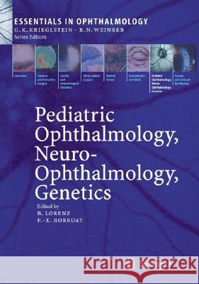 Pediatric Ophthalmology, Neuro-Ophthalmology, Genetics Birgit Lorenz 9783540336785 Not Avail - książka