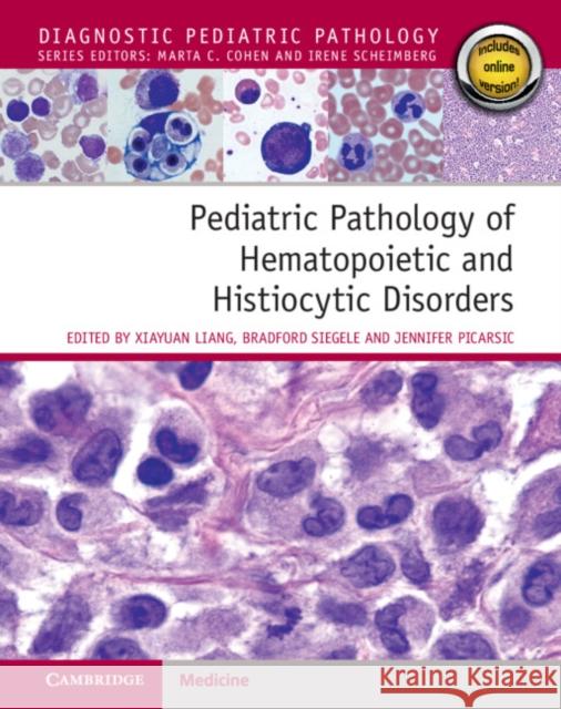 Pediatric Pathology of Hematopoietic and Histiocytic Disorders  9781009105019 Cambridge University Press - książka