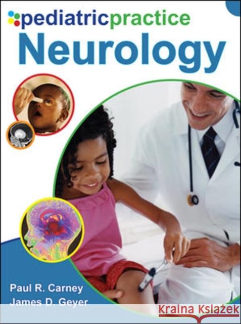 Pediatric Practice Neurology Paul Carney James Geyer 9780071489256 McGraw-Hill Professional Publishing - książka
