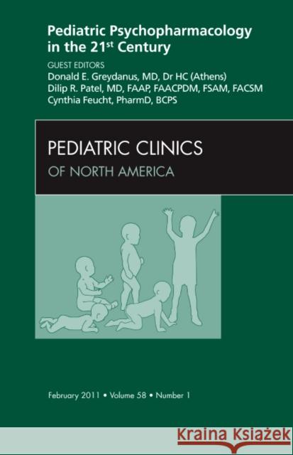 Pediatric Psychopharmacology in the 21st Century, an Issue of Pediatric Clinics: Volume 58-1 Patel, Dilip R. 9781455704828 Saunders - książka