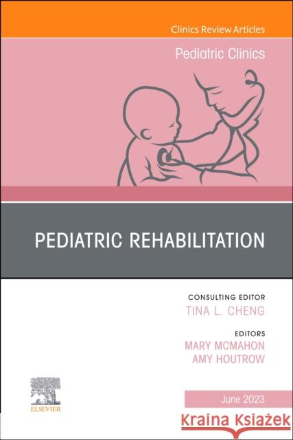 Pediatric Rehabilitation, An Issue of Pediatric Clinics of North America  9780323939058 Elsevier - Health Sciences Division - książka